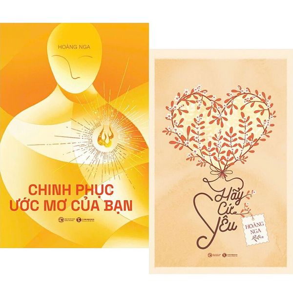  Combo 2 Quyển (Chinh Phục Ước Mơ Của Bạn + Hãy Cứ Yêu) - Hoàng Nga 