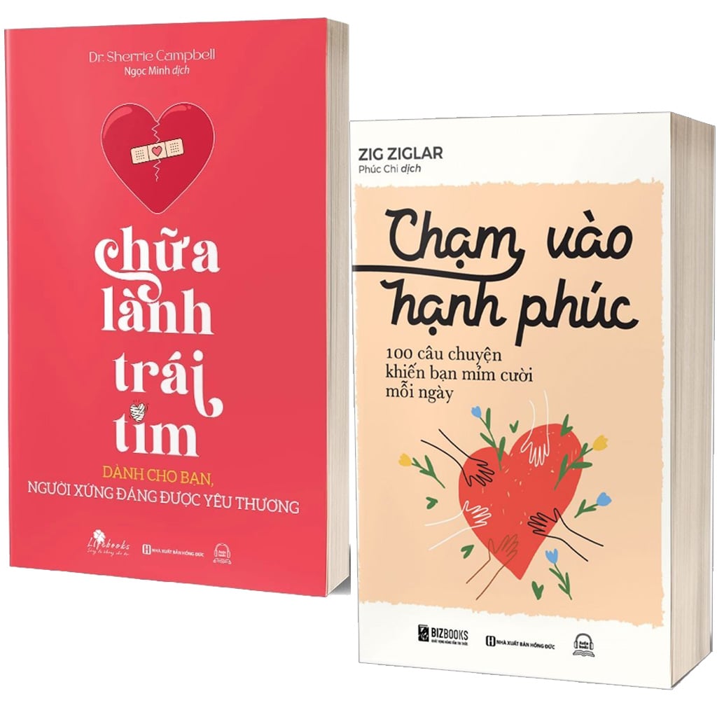 Combo 2 Quyển: Chữa Lành Trái Tim + Chạm Vào Hạnh Phúc - Dr. Sherrie Campbell, Zig Ziglar