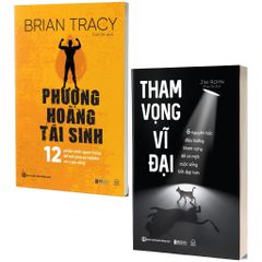 Combo 2 Quyển: Tham Vọng Vĩ Đại + Phượng Hoàng Tái Sinh - Jim Rohn,Brian Tracy