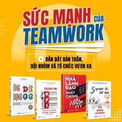 Combo 4 Quyển: Sức Mạnh Của Teamwork (5 Nguyên Tắc Bất Biến Để Xây Dựng Đội Nhóm Vô Địch + Ứng Dụng Disc Để Hiểu Từng Người Xung Quanh Bạn Trong Công Việc + Quản Trị Kpi + Nhà Lãnh Đạo Xuất Chúng) - Nhiều Tác Giả