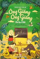 Combo 3 Quyển Đồng Dao Cho Bé ( Ông Giẳng Ông Giăng + Nựng Nựng Nà Nà + Chi Chi Chành Chành ) - Hiếu Minh, Vườn Illustration