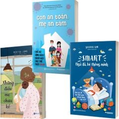 Combo 3 Quyển: Những Điều Mẹ Chưa Kể + Con An Toàn Mẹ An Tâm + Ngủ Đủ, Bé Thông Minh