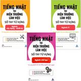  Combo 3 Quyển Tiếng Nhật Tại Hiện Trường Làm Việc ( Ngành IT + Ngành Xây Dựng - Thiết Bị + Ngành Chế Tạo ) 