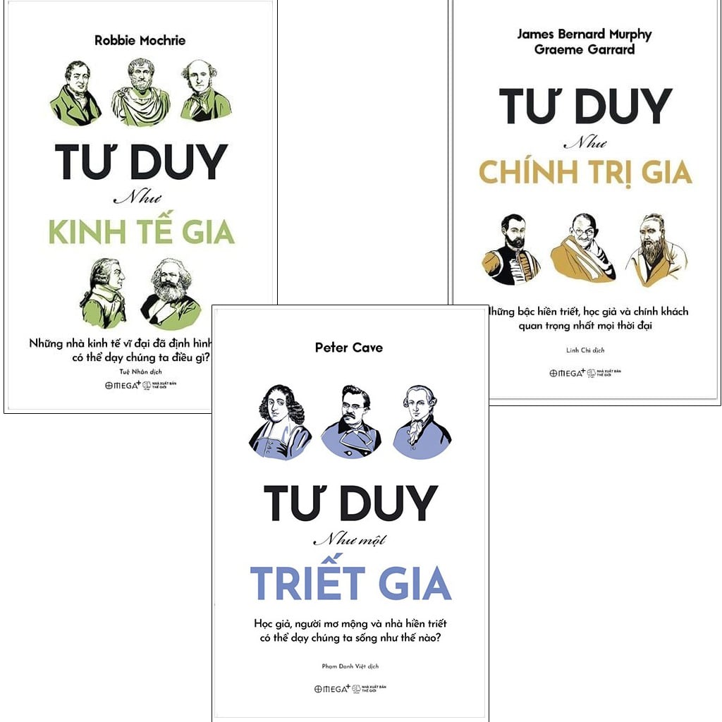 Combo 3 Quyển Tư Duy Như Một Triết Gia + Tư Duy Như Kinh Tế Gia + Tư Duy Như Chính Trị Gia