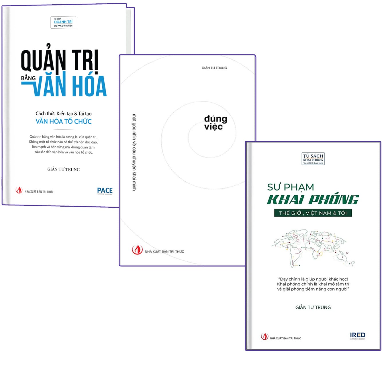 Combo 3 Quyển TS Giản Tư Trung ( Đúng Việc + Sư Phạm Khai Phóng + Quản Trị Bằng Văn Hóa ) - Giản Tư Trung