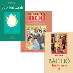 Combo 3 Quyển Bác Hồ ( Bác Hồ Kính Yêu + Búp Sen Xanh + Kể Chuyện Bác Hồ ) - Nhiều Tác Giả