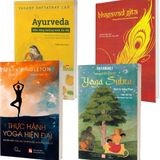  Combo 4 Quyển Yoga & Ayurveda ( Bhagavad Gita Và Văn Bản Gốc + Thực Hành Yoga Hiện Đại  + Ayurveda - Nền Tảng Dưỡng Sinh Ấn Độ + Yoga Sutra ) 