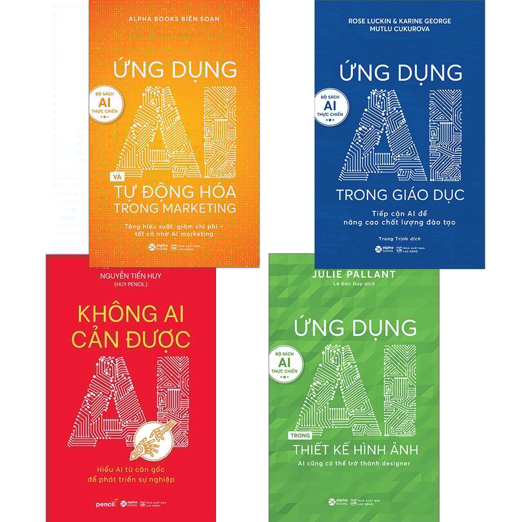 Combo 4 Quyển Ai Thực Chiến (Không Ai Cản Được Ai + Ứng Dụng Ai Trong Giáo Dục + Ứng Dụng Ai Và Tự Động Hóa Trong Marketing + Ứng Dụng Ai Trong Thiết Kế Hình Ảnh)