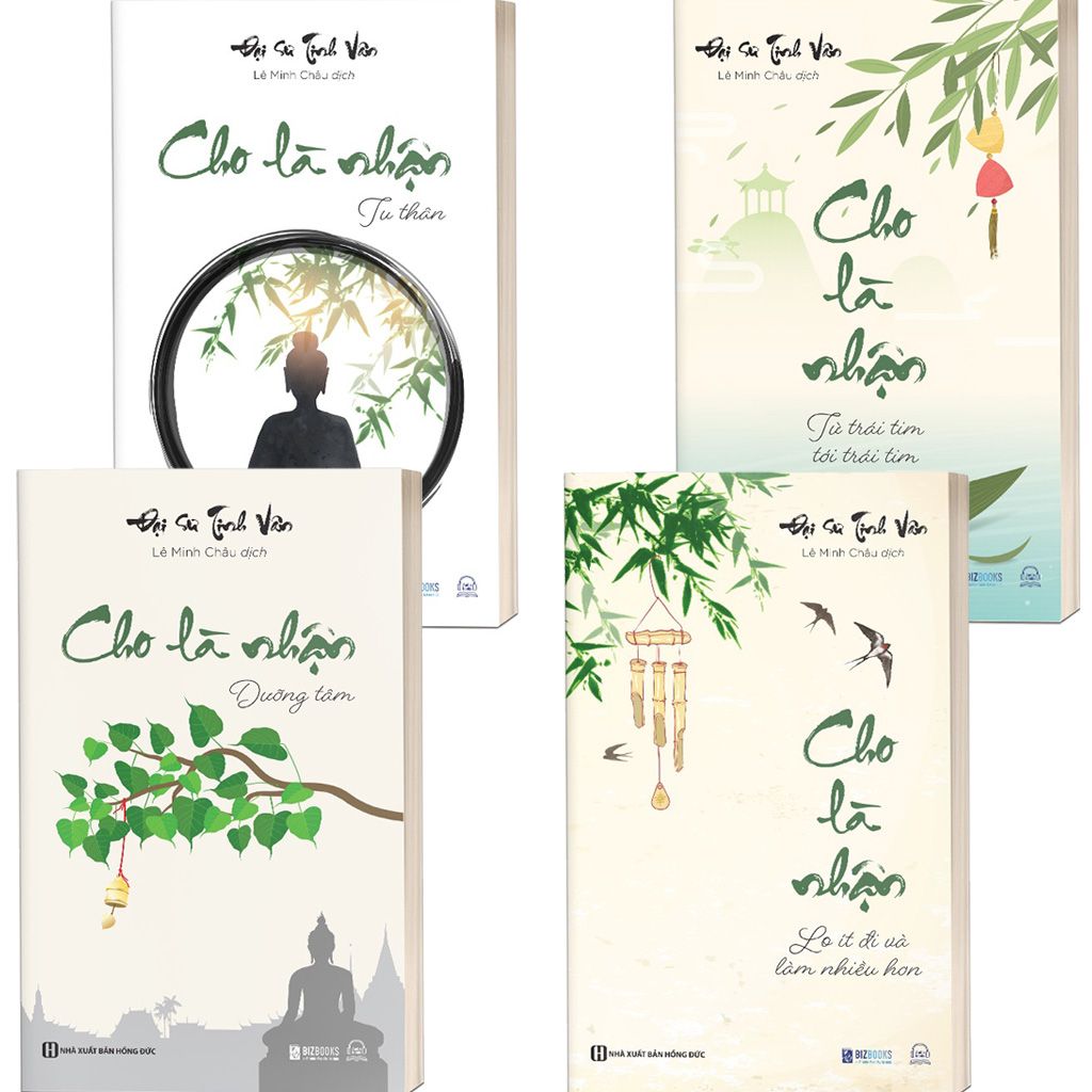  Combo 4 Quyển: Cho Là Nhận - Tâm thanh tĩnh, đời ắt an yên (Tu thân + Dưỡng tâm + Lo ít đi và làm nhiều hơn + Từ trái tim tới trái tim) - Đại Sư Tinh Vân 