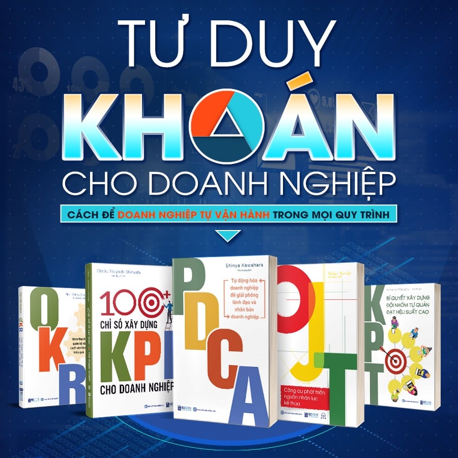 Combo 5 Quyển: Doanh Nghiệp - Tư Duy Khoán Doanh Nghiệp Tự Vận Hành Trong Mọi Quy Trình (100+ Chỉ Số Xây Dựng KPI Cho Doanh Nghiệp + PDCA + KPT + OJT + OKR) - Nhiều Tác Giả
