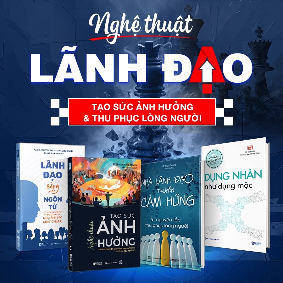 Combo 4 Quyển: Nghệ Thuật Lãnh Đạo - Tạo Sức Ảnh Hưởng - Thu Phục Lòng Người (Lãnh Đạo Bằng Ngôn Từ + Nhà Lãnh Đạo Truyền Cảm Hứng + Dụng Nhân Như Dụng Mộc + Nghệ Thuật Tạo Sức Ảnh Hưởng) - Nhiều Tác Giả