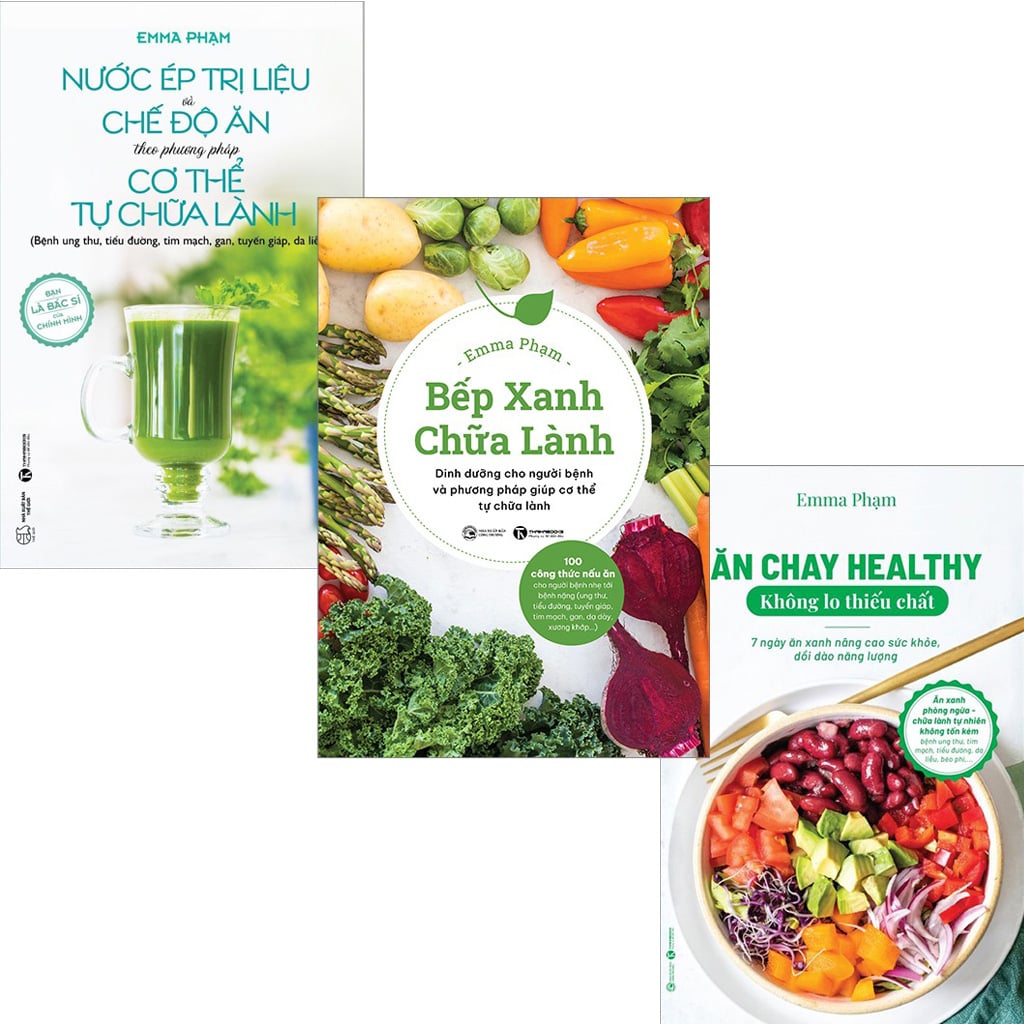 Combo 3 Quyển Emma Phạm ( Bếp Xanh Chữa Lành + Nước Ép Trị Liệu + Ăn Chay Healthy ) - Emma Phạm