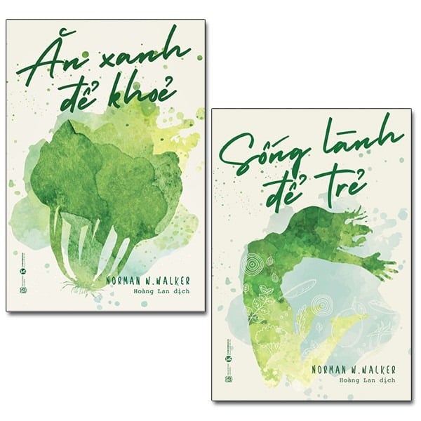 Combo 2 Quyển Sống Lành Để Trẻ + Ăn Xanh Để Khỏe - Norman W Walker
