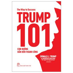 Con Đường Dẫn Đến Thành Công - Donald J.Trump - Meredith Mciver