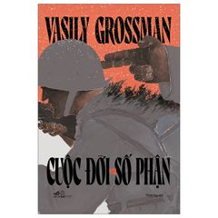 Cuộc Đời Và Số Phận - Vasily Semyonovich Grossman