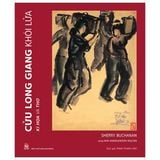  Cửu Long Giang Khói Lửa - Kí Họa Và Thơ - Sherry Buchanan, Nam Anandaroopa Nguyen 