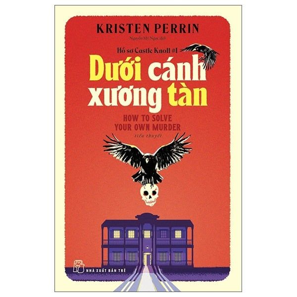  Hồ Sơ Castle Knoll #1 - Dưới Cánh Xương Tàn - Kristen Perrin 
