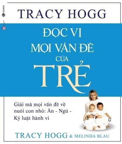  { Trưng Bày } Đọc Vị Mọi Vấn Đề Của Trẻ  - Tracy Hogg và Melinda Blau 