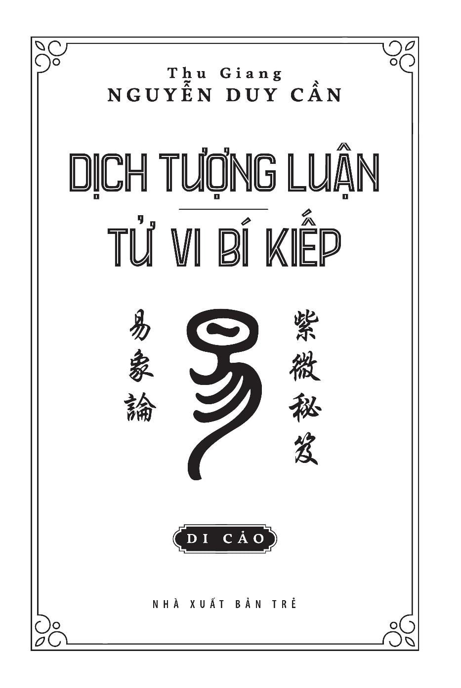 Dịch Tượng Luận - Tử Vi Bí Kiếp - Thu Giang Nguyễn Duy Cần