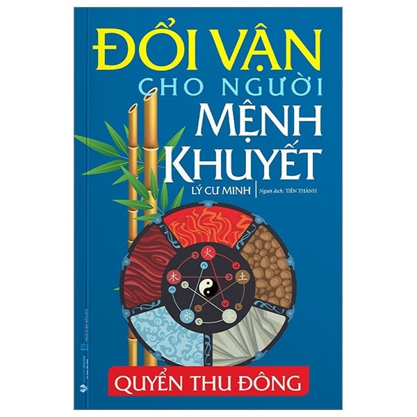 Đổi Vận Cho Người Mệnh Khuyết - Quyển Thu Đông  - Lý Cư Minh