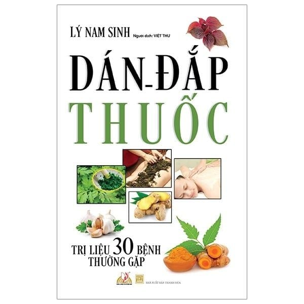  Dán Đắp Thuốc Trị Liệu 30 Bệnh Thường Gặp - Lý Nam Sinh 