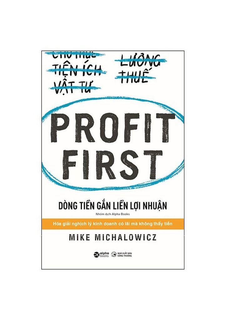  Dòng Tiền Gắn Liền Lợi Nhuận - Mike Michalowicz 