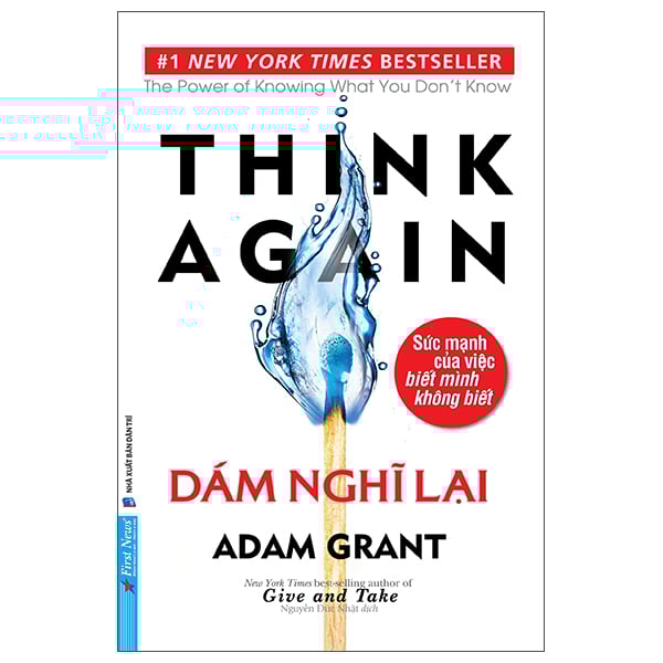 Dám Nghĩ Lại - Think Again - Adam Grant