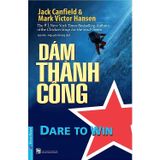  Combo 3 Quyển: Dám Ước Mơ + Dám Thành Công + Dám Dẫn Đầu 