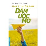  Combo 3 Quyển: Dám Ước Mơ + Dám Thành Công + Dám Dẫn Đầu 