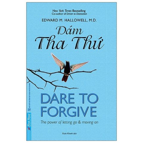  Dám Tha Thứ - Dare To Forgive - Edward M Hallowell 