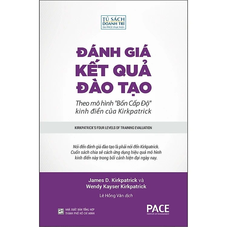 Đánh Giá Kết Quả Đào Tạo - Kirkpatrick's Four Levels of Training Evaluation - James D. Kirkpatrick và Wendy Kayser Kirkpatrick