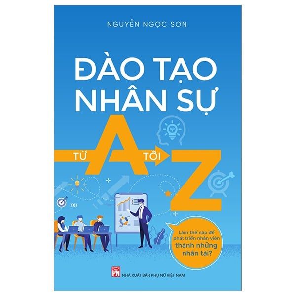 Đào tạo nhân sự từ A đến Z - Nguyễn Ngọc Sơn