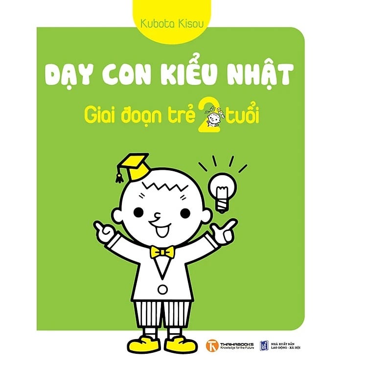 Dạy Con Kiểu Nhật - Giai Đoạn 2 Tuổi - Kubpta Kisou