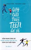  Dạy Con Tuổi Teen Dễ Ợt - Nguyễn Thanh Hải 