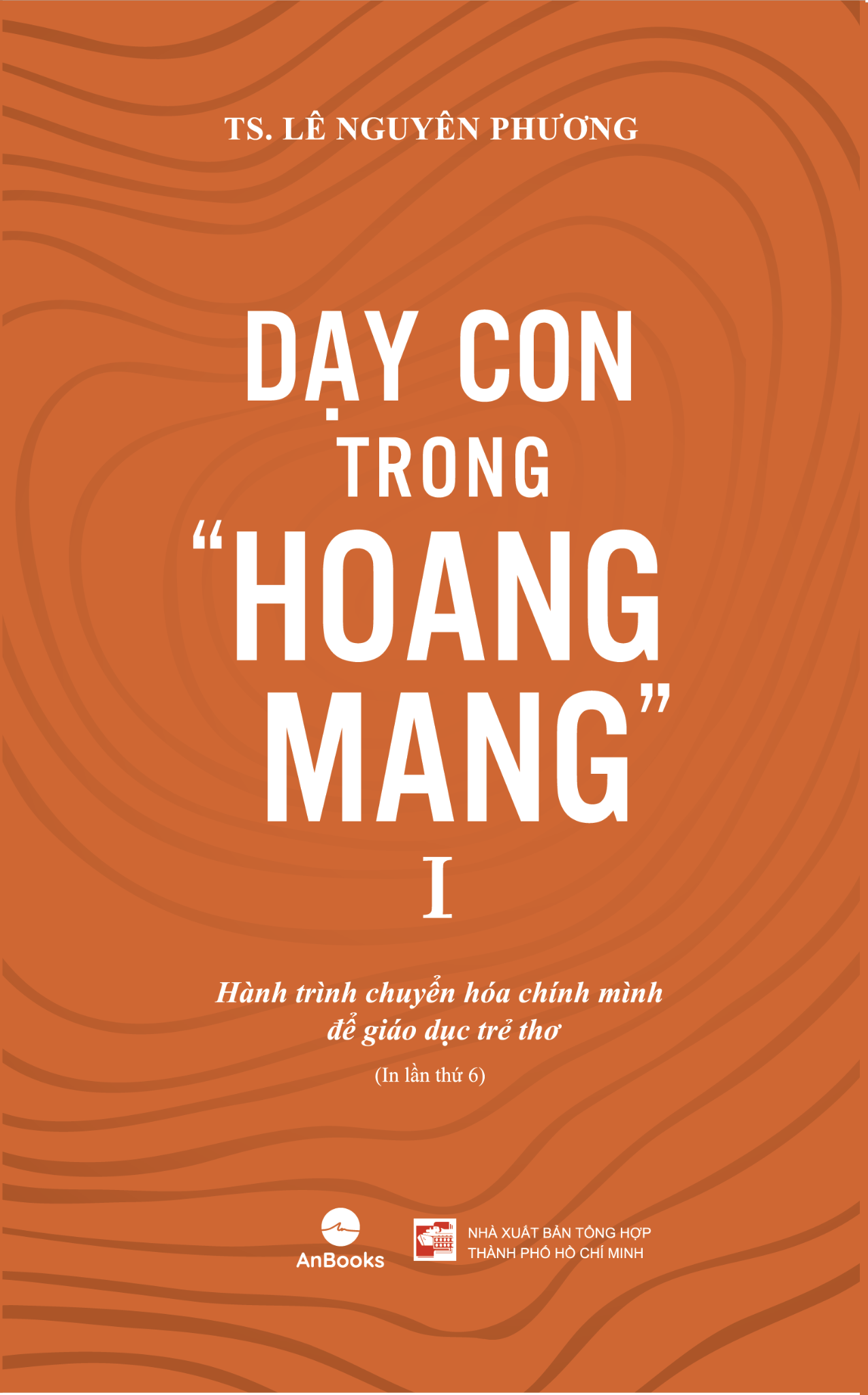  Dạy con trong hoang mang - Tập 1- Sách Chính Hãng AnBooks 