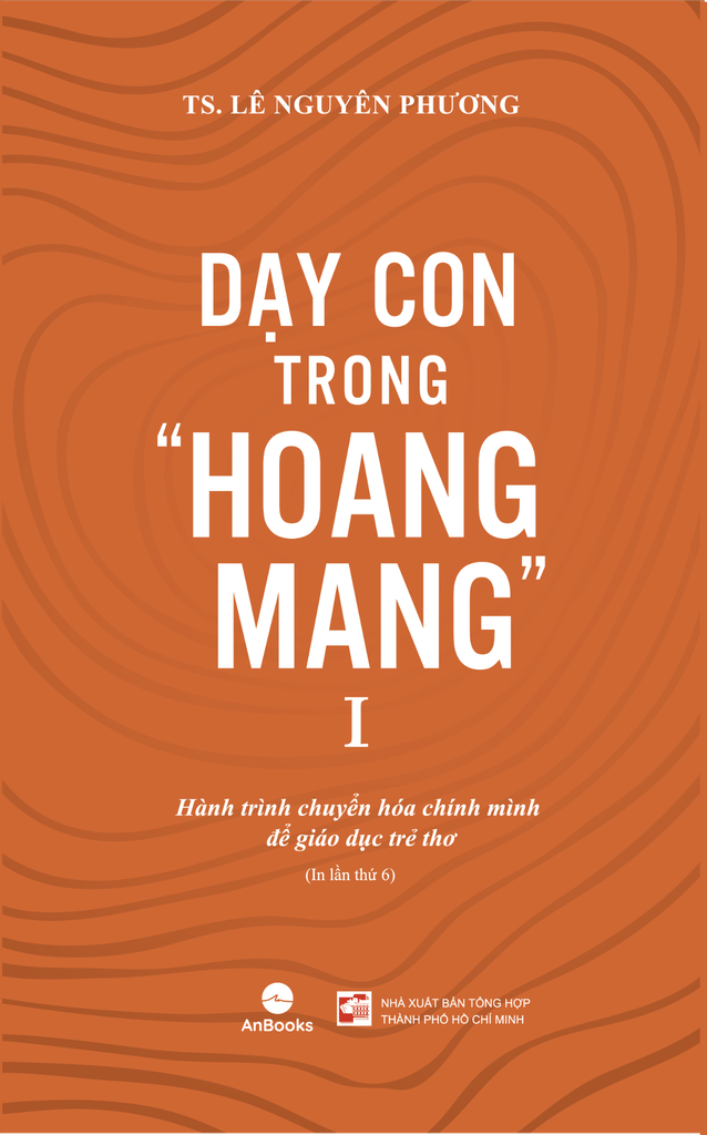  Dạy Con Trong Hoang Mang Tập 1 - Ts. Lê Nguyên Phương 