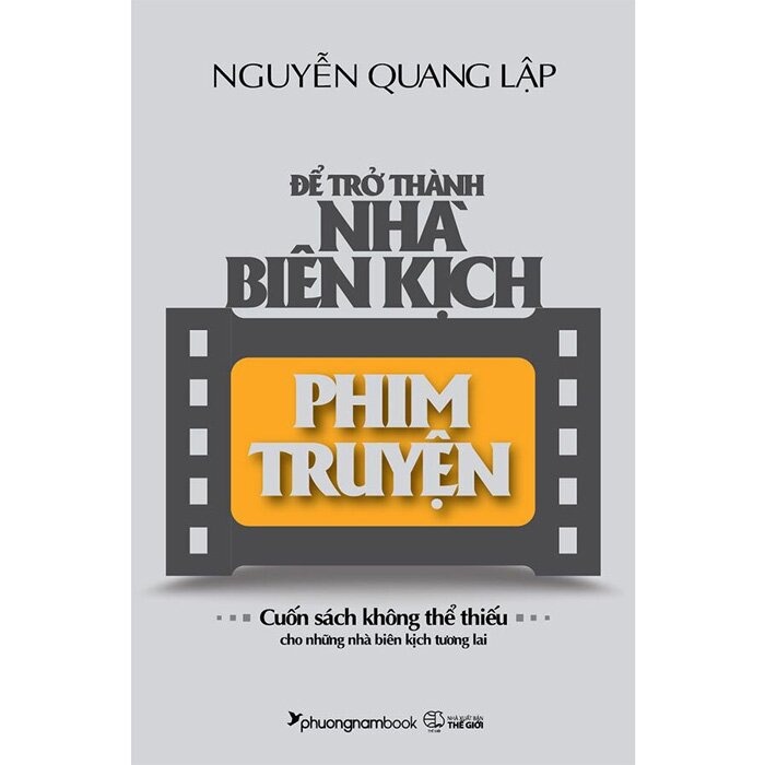 Combo 2 Quyển: Để Trở Thành Nhà Biên Kịch Phim Truyện + Nghệ Thuật Kể Chuyển Bằng Hình Ảnh