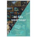  Để Hiểu Nghệ Thuật - Janetta Rebold Benton 