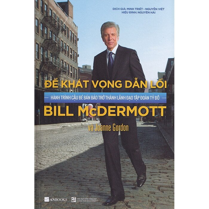 Để Khát Vọng Dẫn Lối - Hành Trình Cậu Bé Bán Báo Trở Thành Lãnh Đạo Tập Đoàn Tỷ Đô - Bill McDermott