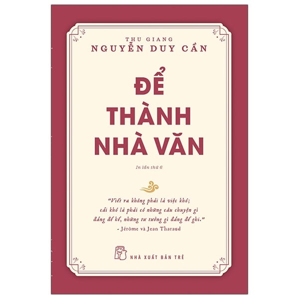 Để Thành Nhà Văn - Thu Giang Nguyễn Duy Cần
