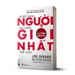 Combo 4 Quyển: Đọc Vị Hành Vi Khách Hàng Để Khách Thấy Là Chốt (25 Thiên Hướng Hành Vi + Thao Túng Tâm Lý Khách + Người Bán Hàng Giỏi Phải "Bán Mình" Trước + Để Trở Thành Người Bán Hàng Giỏi Nhất Thế Giới) - Nhiều Tác Giả