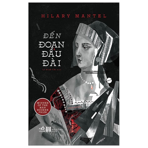 Đến Đoạn Đầu Đài - Hilary Mantel