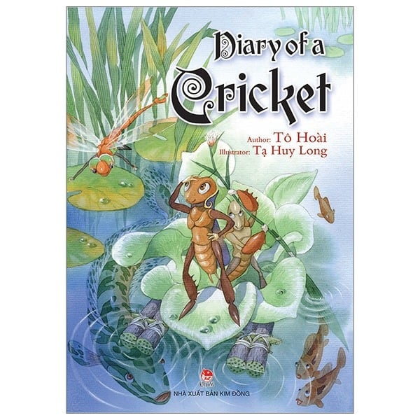 Dế Mèn Phiêu Lưu Ký - Diary Of A Cricket (Tiếng Anh) - Tô Hoài, Tạ Huy Long