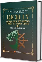 Combo 2 Quyển Dịch Lý - Khai Phá Hệ Thống Triết Lý Kinh Dịch (Tập 1 + 2) - Bìa Cứng
