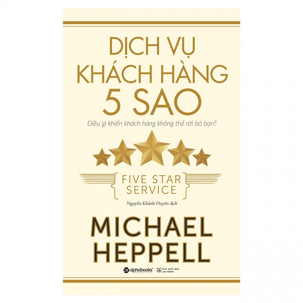 Dịch Vụ Khách Hàng 5 Sao - Michael Heppell