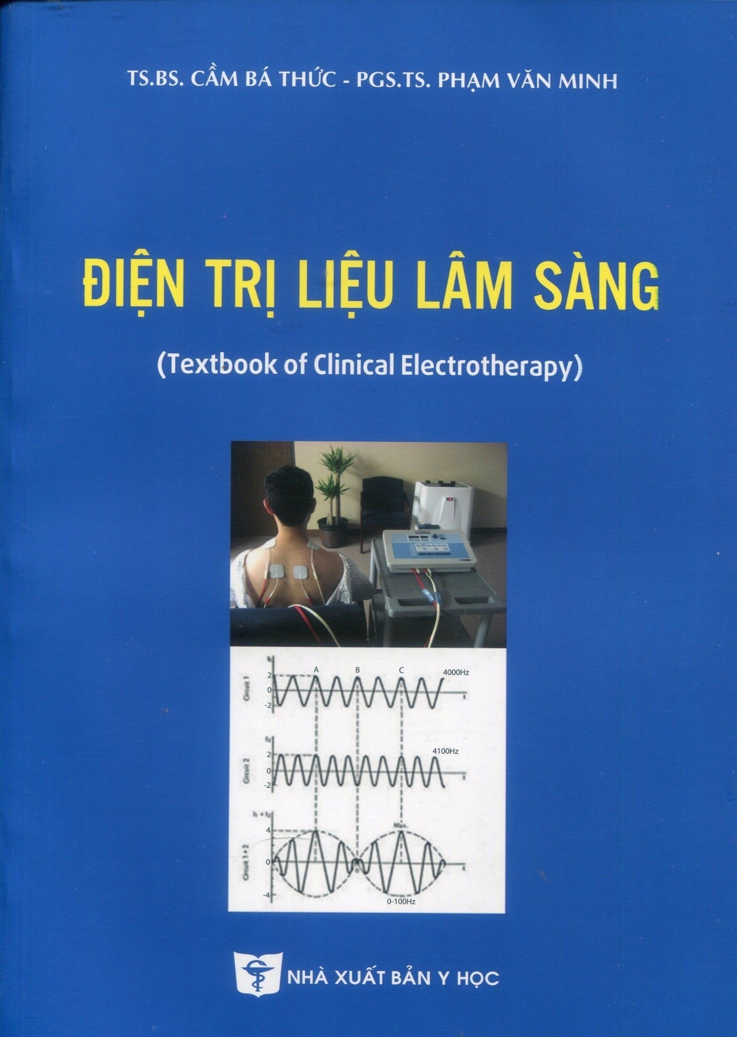 Điện Trị Liệu Lâm Sàng - TS.BS Cầm Bá Thức, PGS.TS Phạm Văn Minh