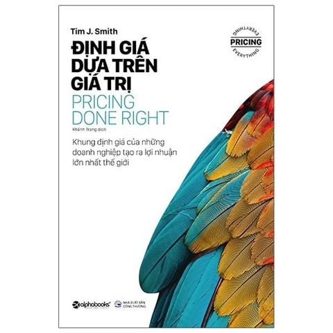  Combo 3 Quyển: Định Giá Dựa Trên Giá Trị + Những Đòn Tâm Lý Trong Định Giá Sản Phẩm + Từ Bỏ Thói Quen Giảm Giá 