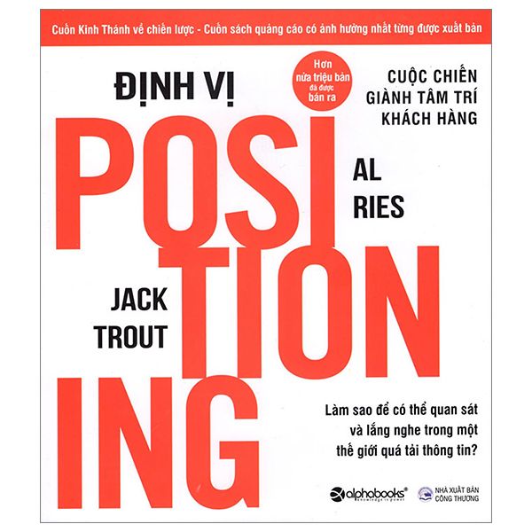  Định Vị - Cuộc Chiến Giành Tâm Trí Khách Hàng - Al Ries& Jack Trout 