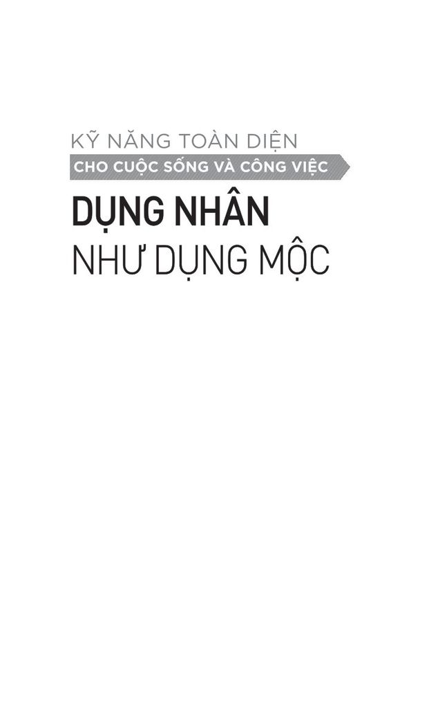 Dụng Nhân Như Dụng Mộc - Nhiều Tác Giả