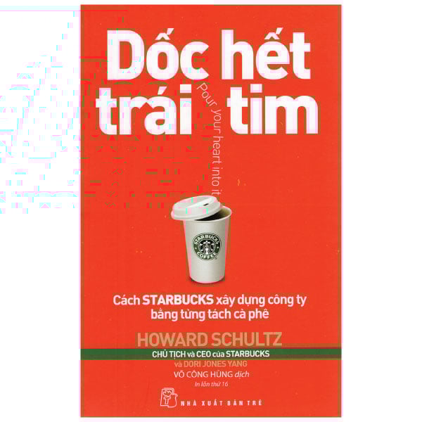 Dốc Hết Trái Tim - Howard Schultz & Dori Jones Yang